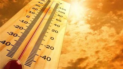الأرصاد: ارتفاع بدرجات الحرارة بكافة الأنحاء وتوقعات بانخفاض طفيف غدا