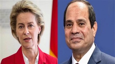 الرئيس السيسي يتلقى اتصالا من رئيسة المفوضية الأوروبية لبحث التعامل مع تداعيات أزمة أوكرانيا