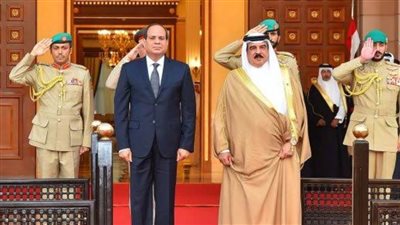 السيسي يصل إلى المنامة في زيارة رسمية لمملكة البحرين