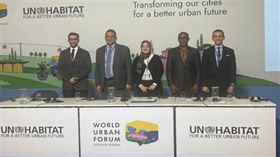 عرض تجربة الحكومة المصرية في زيادة المعمور بالمجتمعات العمرانية في المنتدى الحضري (صور)