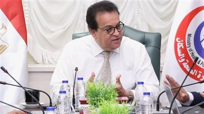 وزير الصحة يعقد اجتماعًا لمتابعة العمل بالمشروع القومي للرعايات والحضانات