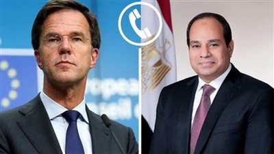 السيسي ورئيس وزراء هولندا يبحثان هاتفيا الأوضاع في قطاع غزة